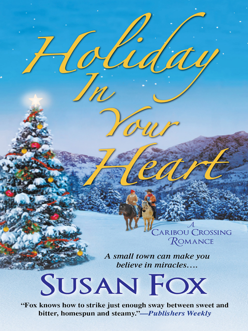 Title details for Holiday in Your Heart by Susan Fox - Available